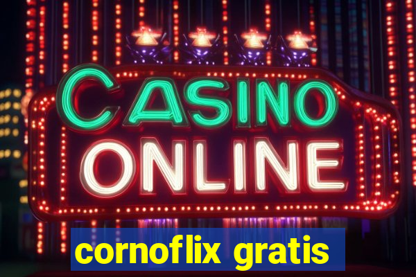 cornoflix gratis